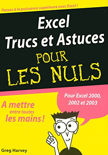 Excel, trucs et astuces pour les nuls : pour Excel 2000, 2002 et 2003