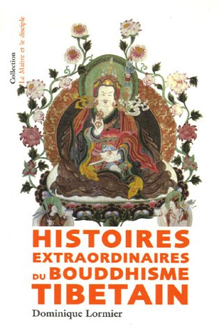 Histoires extraordinaires du bouddhisme tibétain