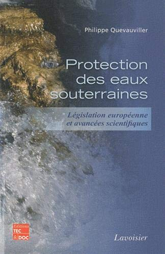 Protection des eaux souterraines : législation européenne et avancées scientifiques