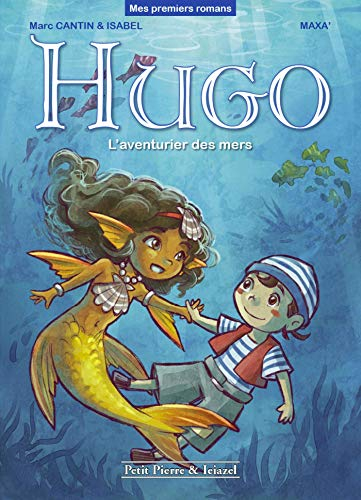 Hugo : l'aventurier des mers