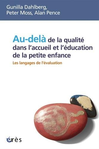 Au-delà de la qualité dans l'accueil et l'éducation de la petite enfance : les langages de l'évaluat