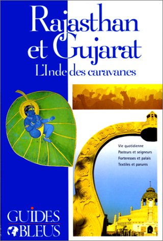 rajasthan et gujarat - l'inde des caravanes
