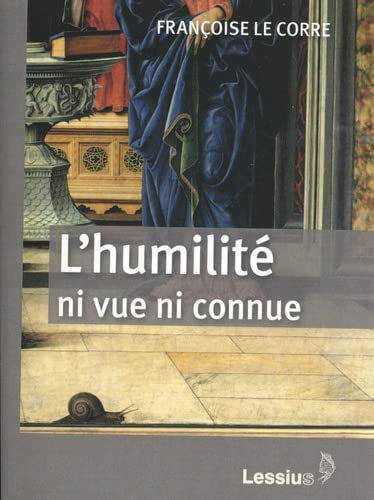 L'humilité, ni vue ni connue