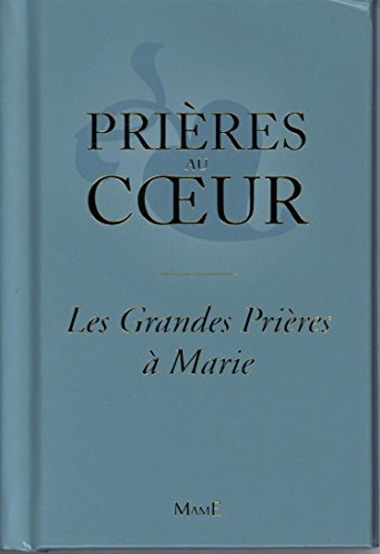 Les grandes prières à Marie