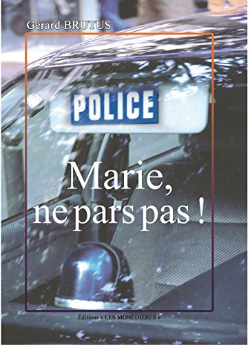 Marie, ne pars pas !