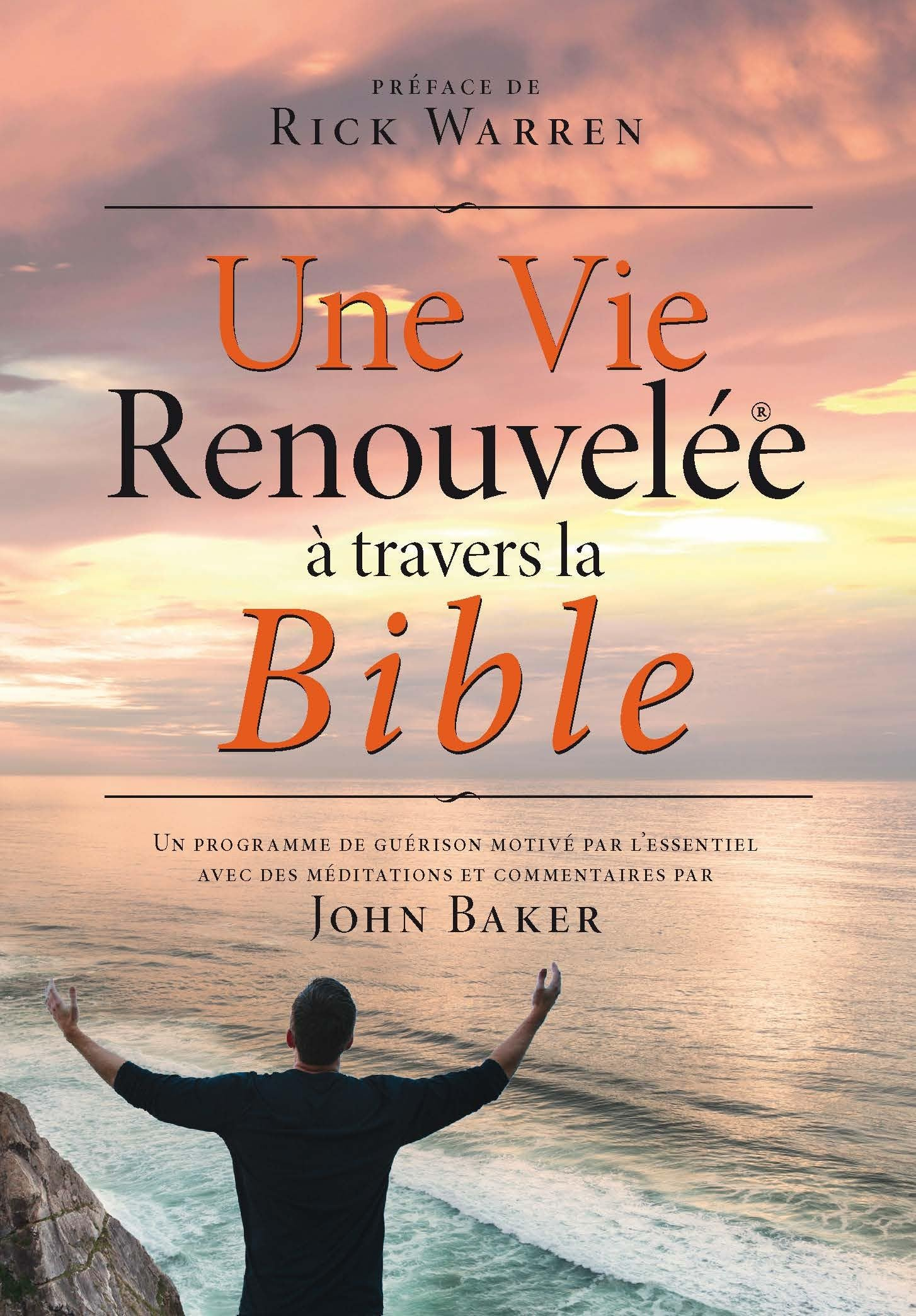 Une vie renouvelée à travers la Bible : un programme de guérison motivé par l'essentiel avec des méd