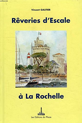 rêveries d'escale à la rochelle