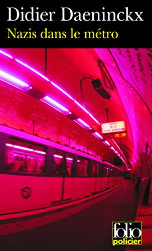 Nazis dans le métro : une enquête de Gabriel Lecouvreur dit le Poulpe