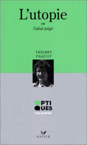 L'utopie : l'idéal piégé