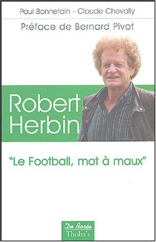 Robert Herbin : le football, mot à maux