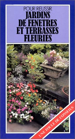 Jardins de fenêtres et terrasses fleuries