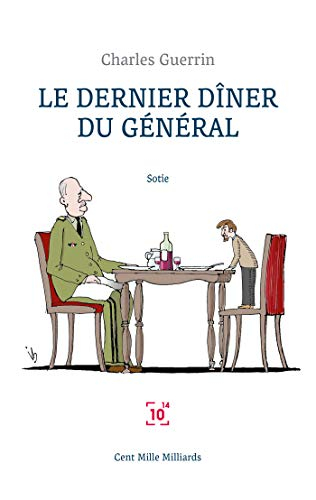 Le dernier dîner du général : sotie
