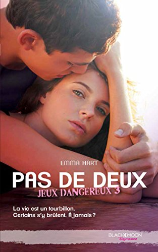 Jeux dangereux. Vol. 3. Pas de deux