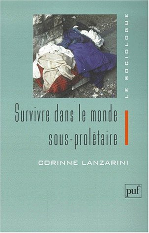 Survivre dans le monde sous-prolétaire