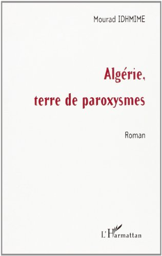 Algérie, terre de paroxysmes