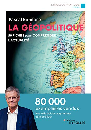 La géopolitique : 50 fiches pour comprendre l'actualité