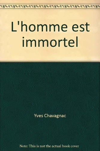 L'Homme est immortel