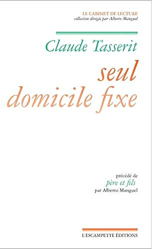 Seul domicile fixe. Père et fils