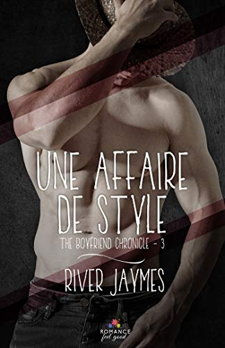 Une affaire de style : The boyfriend chronicles, T3