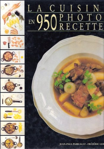 La Cuisine en 950 photorecettes