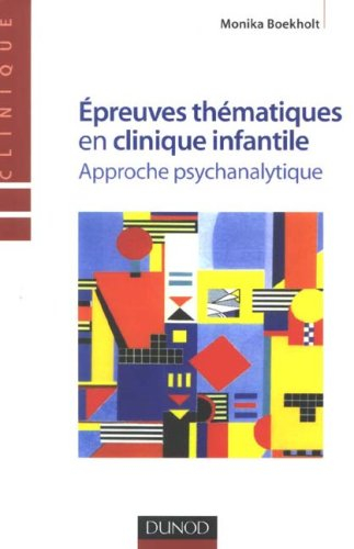 Epreuves thématiques en clinique infantile : approche psychanalytique