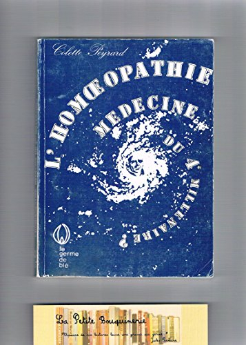 L'Homéopathie, médecine du 4e millénaire