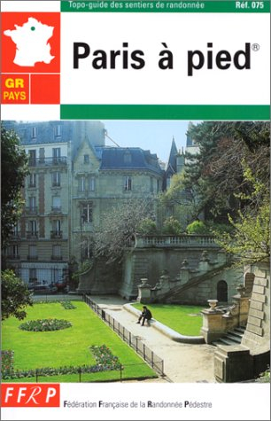 paris à pied: traversée de paris no 1 du bois de boulogne au bois de vincennes (19 km), traversée de