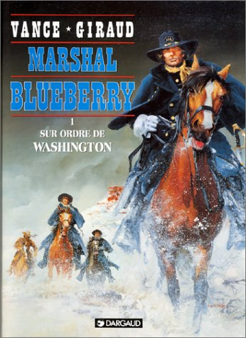 Marshal Blueberry. Vol. 1. Sur ordre de Washington