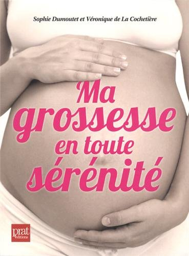 Ma grossesse en toute sérénité