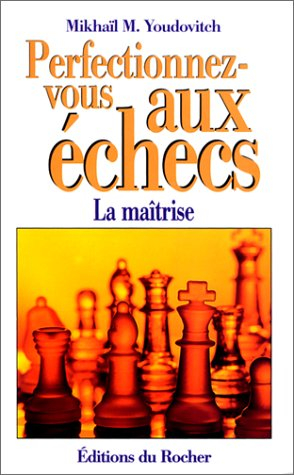 Perfectionnez-vous aux échecs : la maîtrise au 1er degré