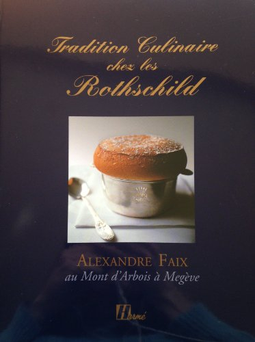 Tradition culinaire chez les Rothschild