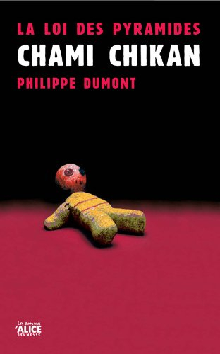 La loi des pyramides. Vol. 1. Chami Chikan
