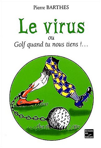Le virus ou golf quand tu nous tiens !