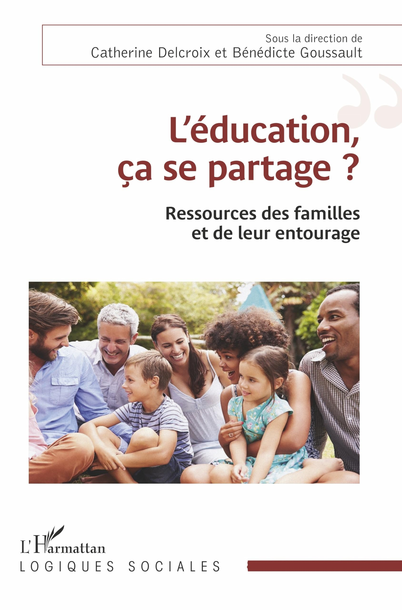 L'éducation, ça se partage ? : ressources des familles et de leur entourage