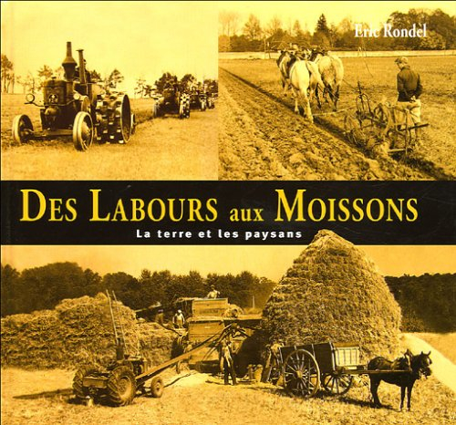 Des labours aux moissons : les hommes et la terre