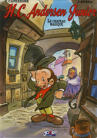 H.C. Andersen junior. Vol. 1. Le chapeau magique