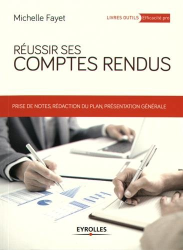 Réussir ses comptes rendus : prises de notes, rédaction du plan, présentation générale