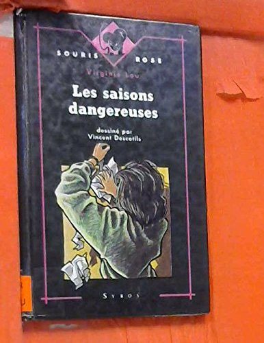 Les saisons dangereuses
