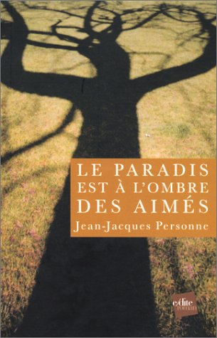 Le paradis est à l'ombre des aimés