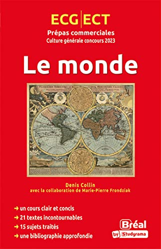 Le monde : culture générale concours 2023 : ECG, ECT, classe préparatoire économique et commerciale,