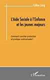 L'aide sociale à l'enfance et les jeunes majeurs : comment concilier protection et pratique contract