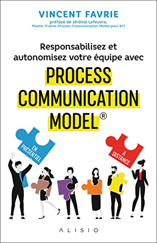 Responsabilisez et autonomisez votre équipe avec process communication model : en présentiel, à dist