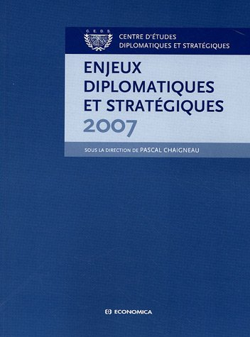 Enjeux diplomatiques et stratégiques : 2007
