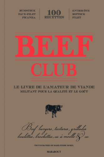 The beef club : le livre de l'amateur de viande militant pour la qualité et le goût
