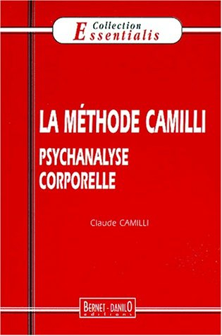 La méthode Camilli : une psychanalyse corporelle