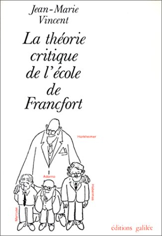 la théorie critique de l'École de francfort