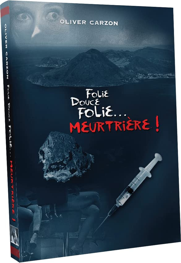 Folie, Douce Folie… Meurtrière !