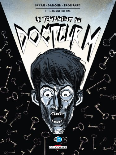 Le testament du docteur M. Vol. 3. L'origine du mal