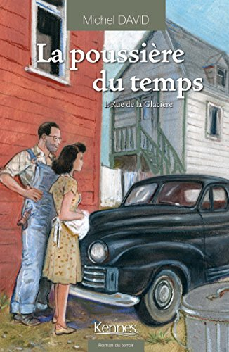La poussière du temps. Vol. 1. Rue de la Glacière