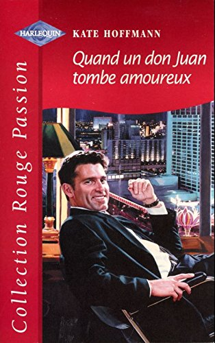 Quand un don Juan tombe amoureux